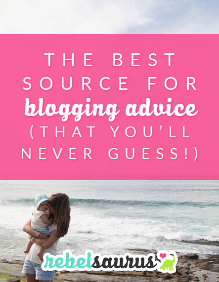 The Best Source for Blogging Advice (That You’ll Never Guess!)