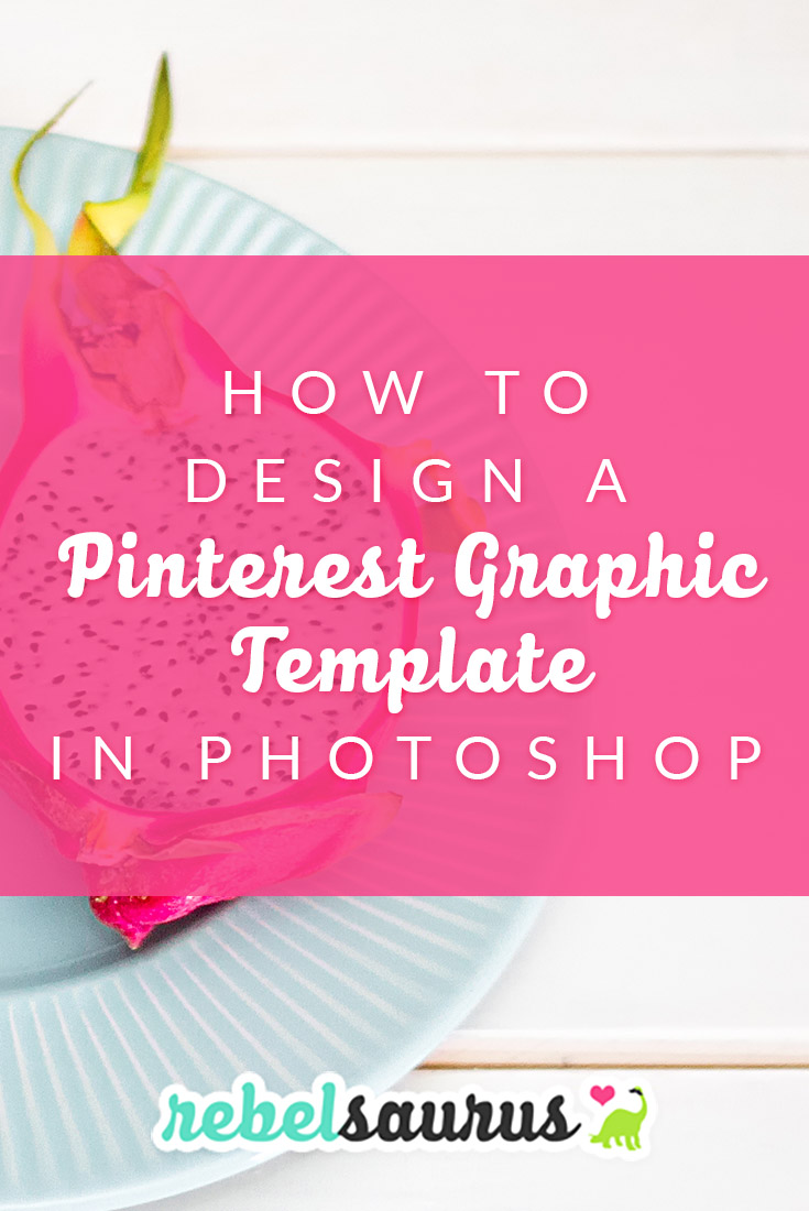 How to Design a Pinterest Graphic Template in Photoshop