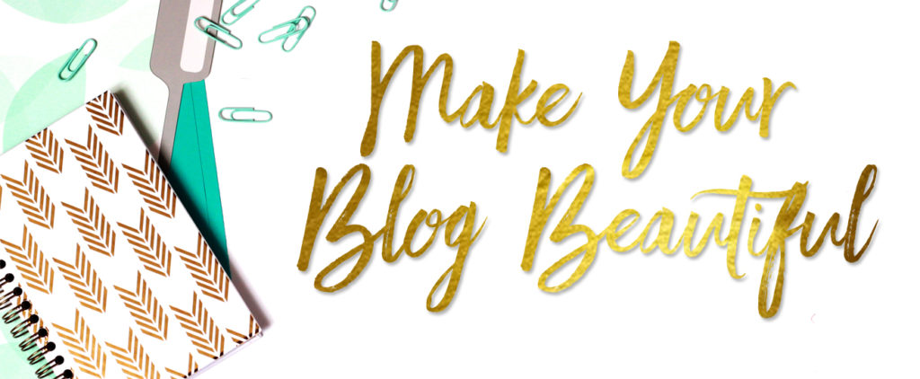 Make Your Blog Beautiful