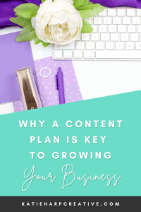 Why A Content Plan Is Key To Growing Your Business