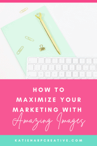 How To Maximize Your Marketing With Amazing Images