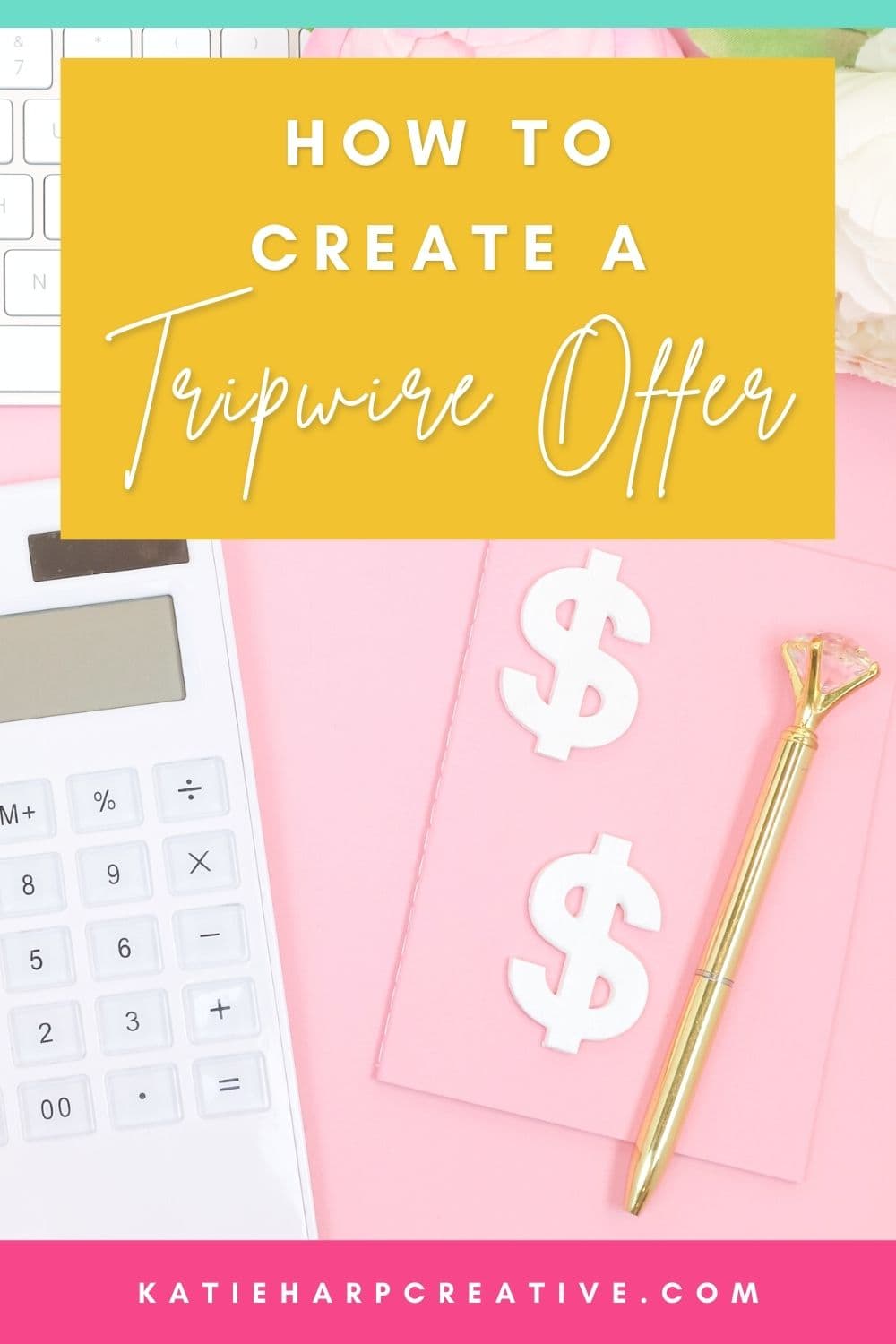 How to Create a Tripwire Offer Katie Harp Creative