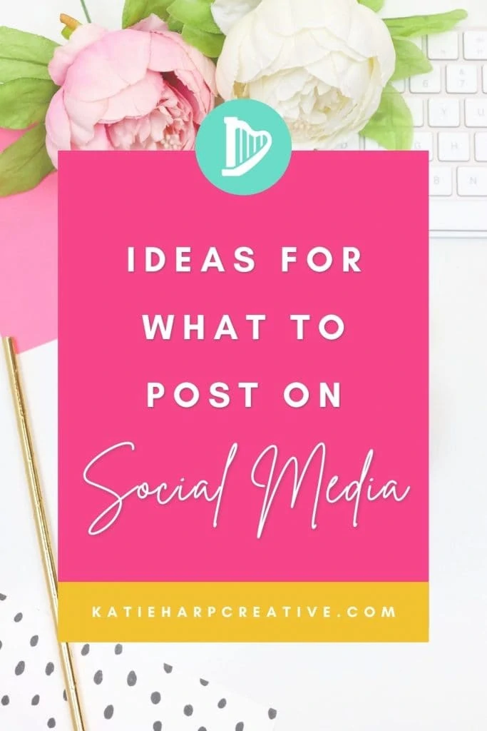 Ideas for What to Post on Social Media