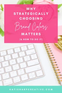 Why Strategically Choosing Brand Colors Matters (& How To Do It)