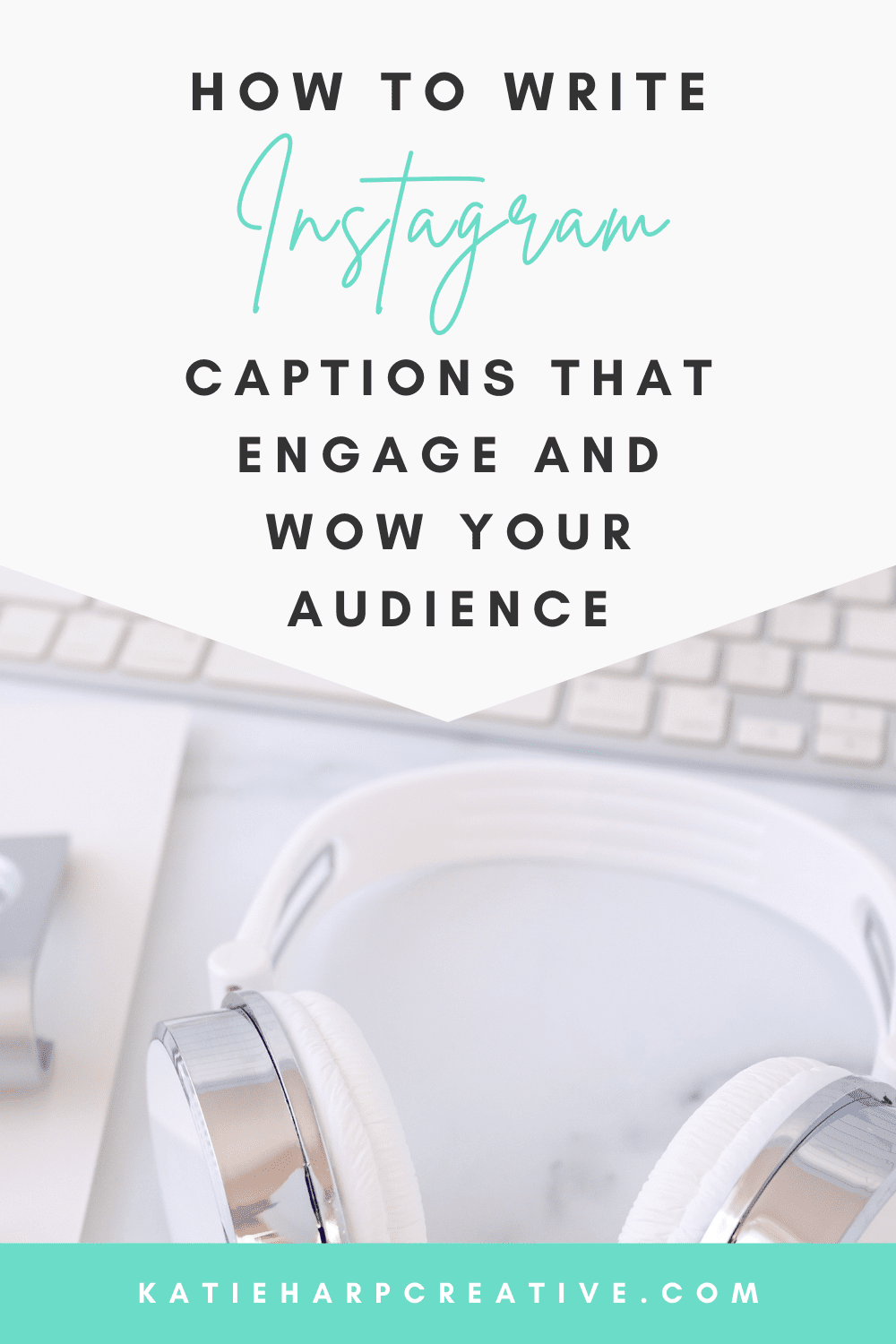 How To Write Instagram Captions That Engage and Wow Your Audience