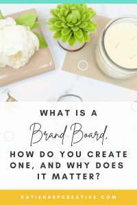 What Is A Brand Board, How Do You Create One, and Why Does It Matter?