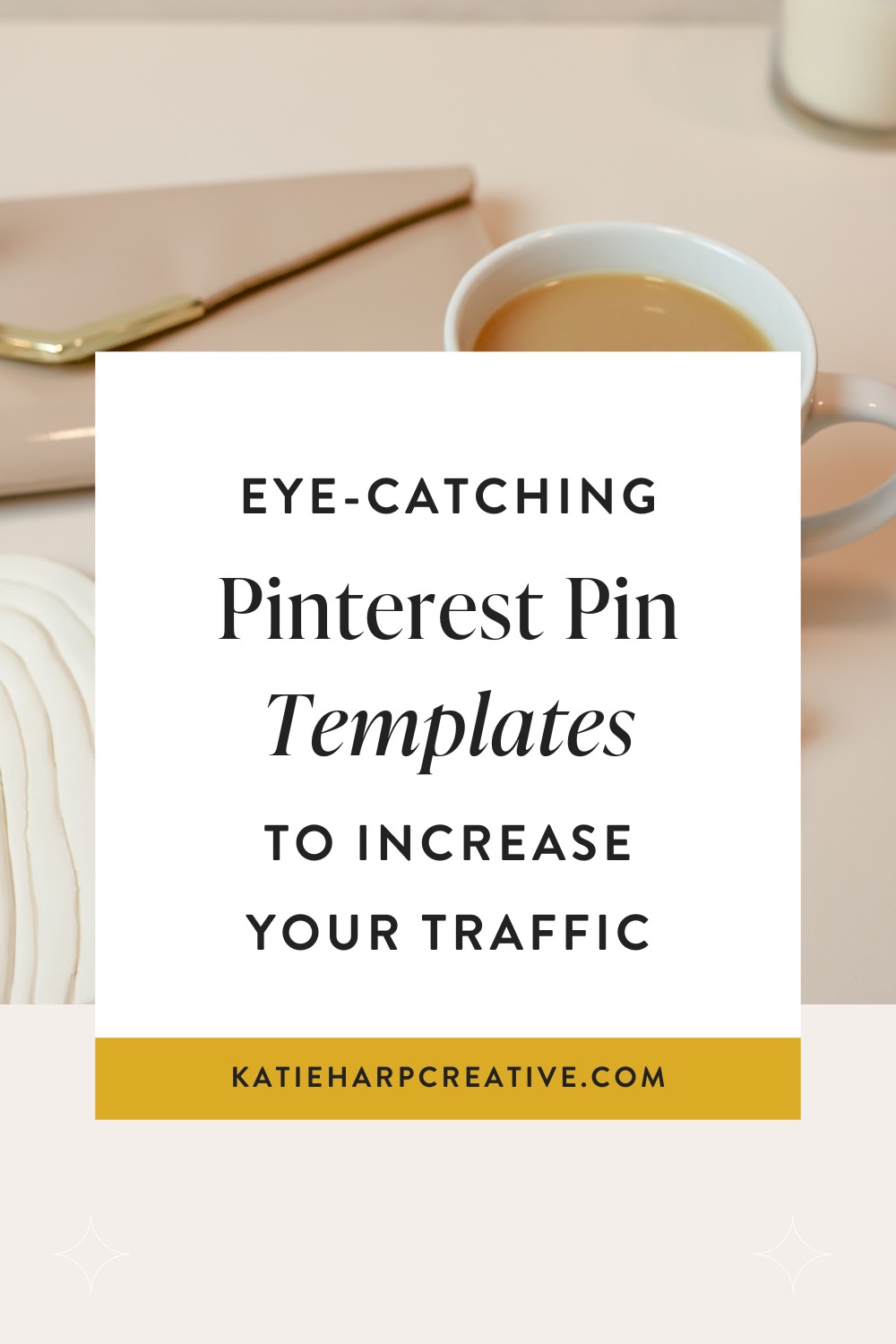 Eye-Catching Pinterest Pin Templates to Increase Your Traffic Eye-Catching Pinterest Pin Templates to Increase Your Traffic