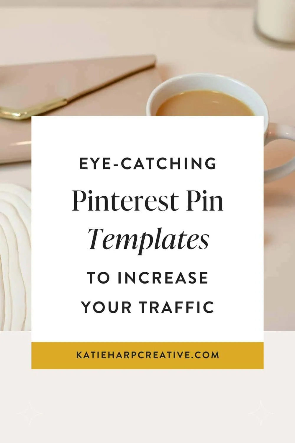 Eye-Catching Pinterest Pin Templates to Increase Your Traffic Eye-Catching Pinterest Pin Templates to Increase Your Traffic