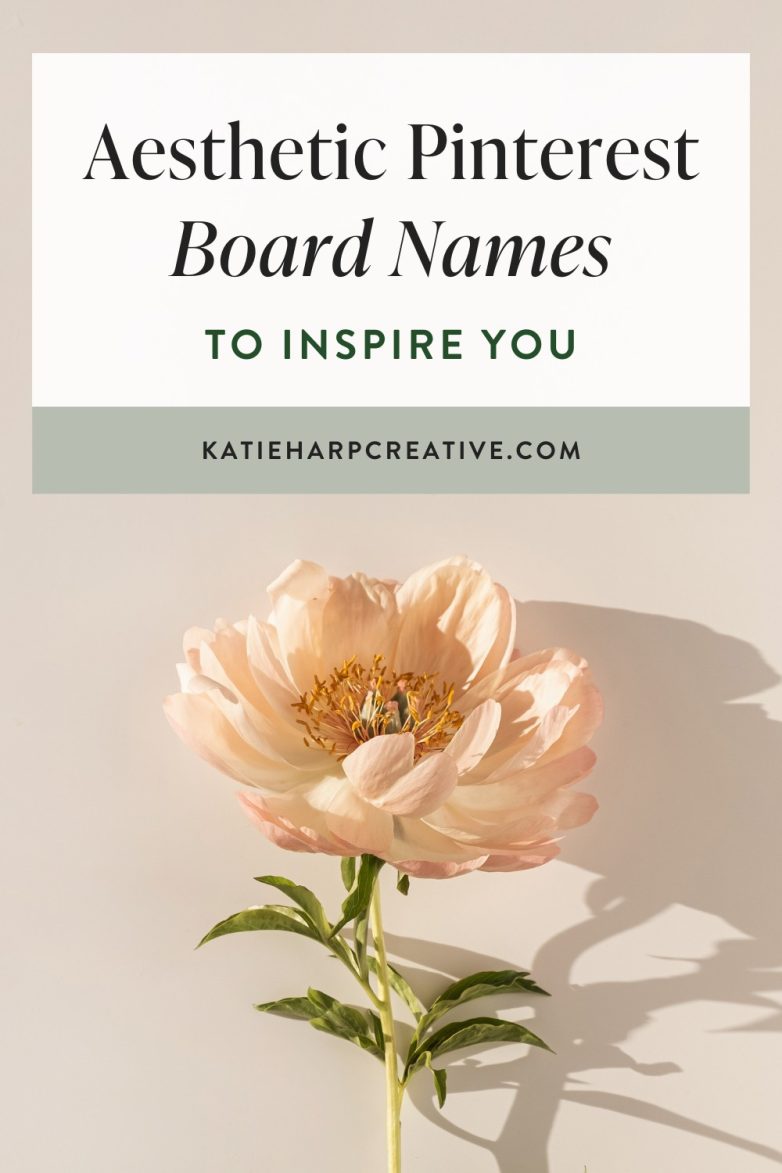 Aesthetic Pinterest Board Names to Inspire You - Katie Harp Creative
