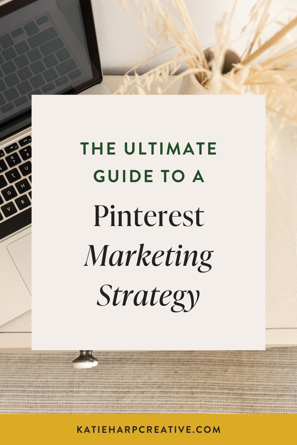 The Ultimate Guide to a Pinterest Marketing Strategy The Ultimate Guide to a Pinterest Marketing Strategy