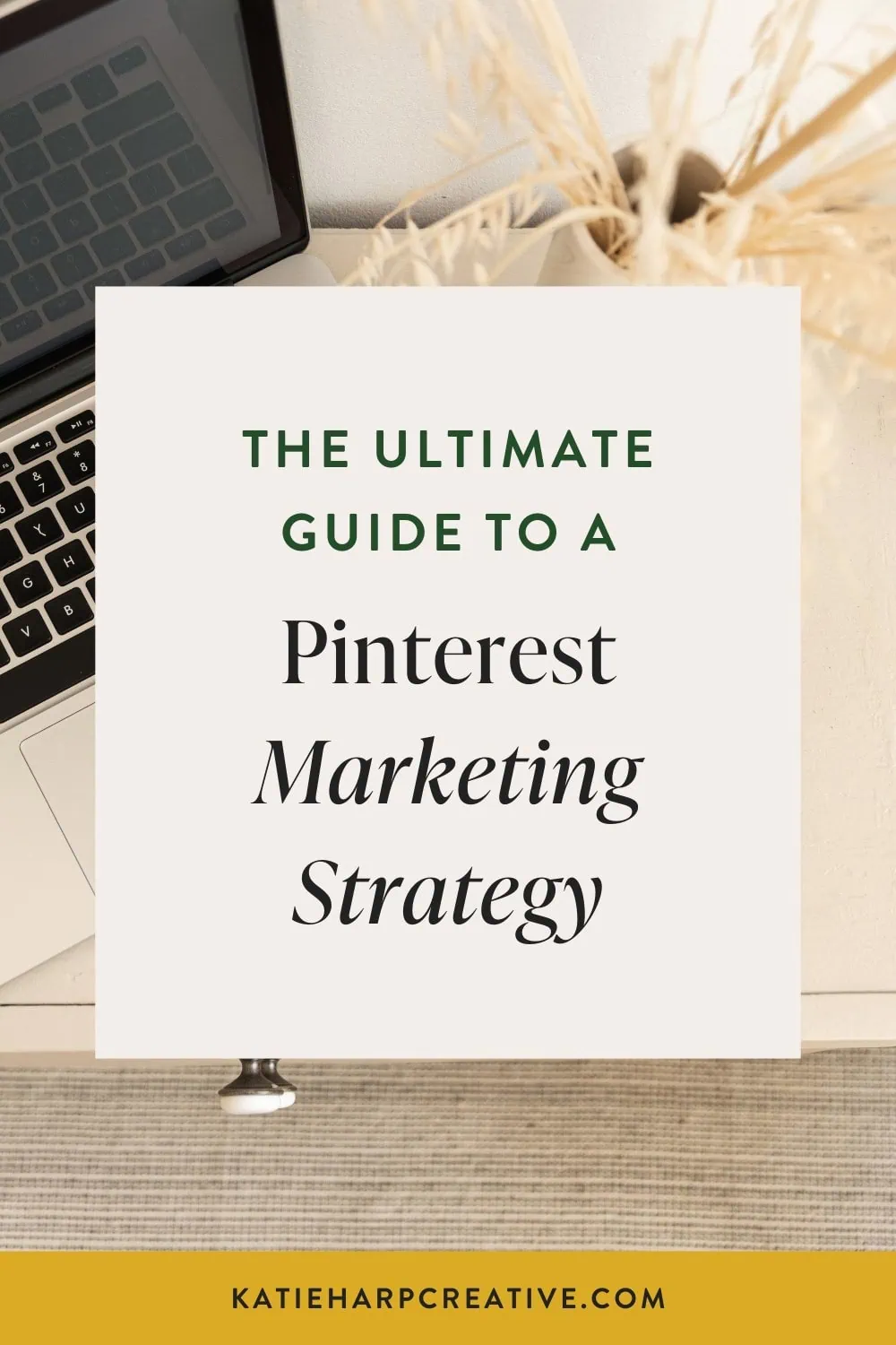 The Ultimate Guide to a Pinterest Marketing Strategy The Ultimate Guide to a Pinterest Marketing Strategy