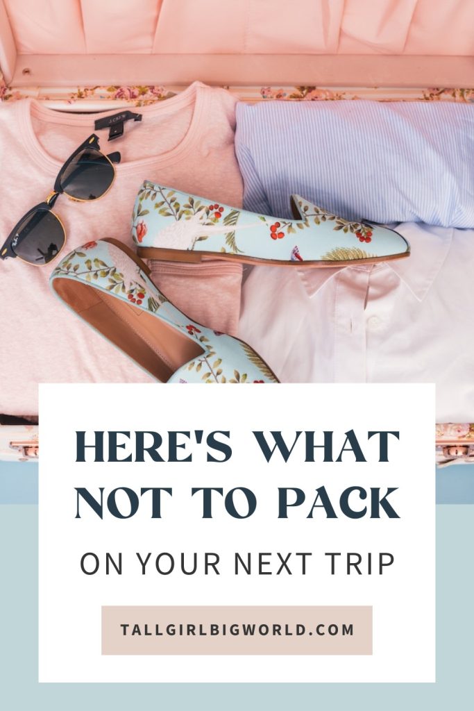 What Not to Pack