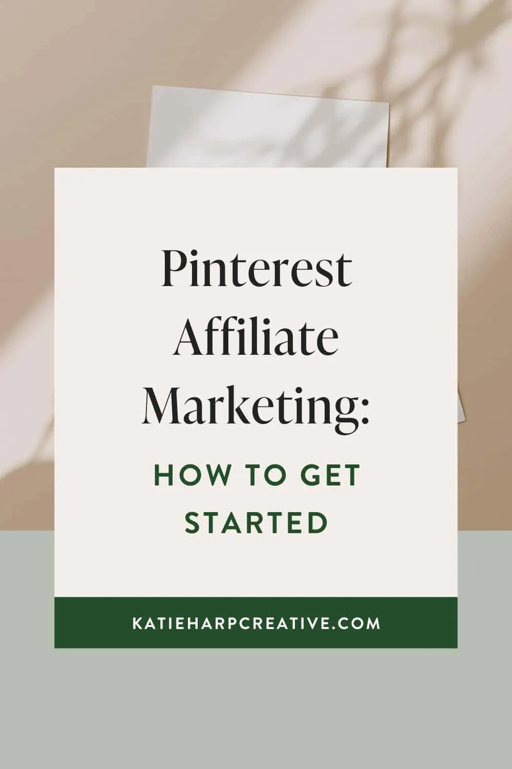 Pinterest Affiliate Marketing: how to get started Pinterest Affiliate Marketing:
how to get started