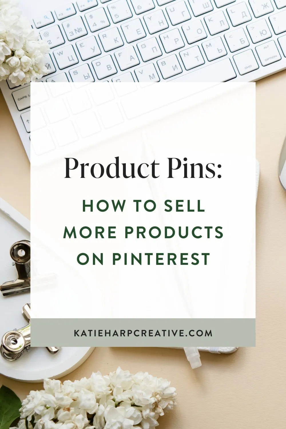 Product Pins: How to Sell More Products on Pinterest
